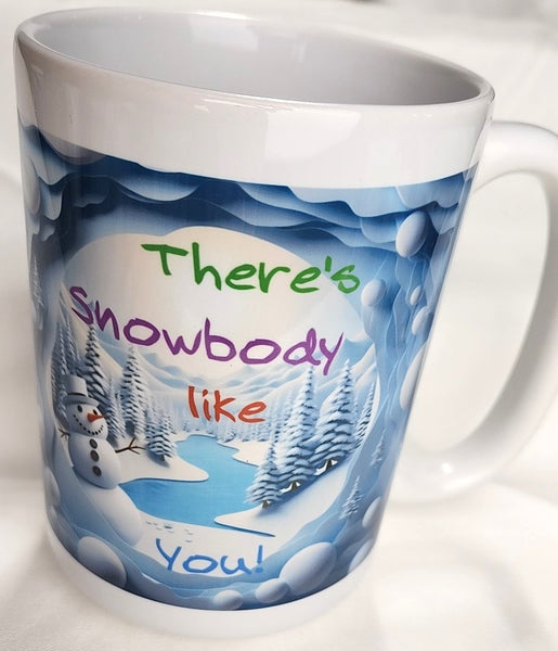 Snowbody like you - Sublimated Mugs 11 oz & 15 oz for Snow lovers!